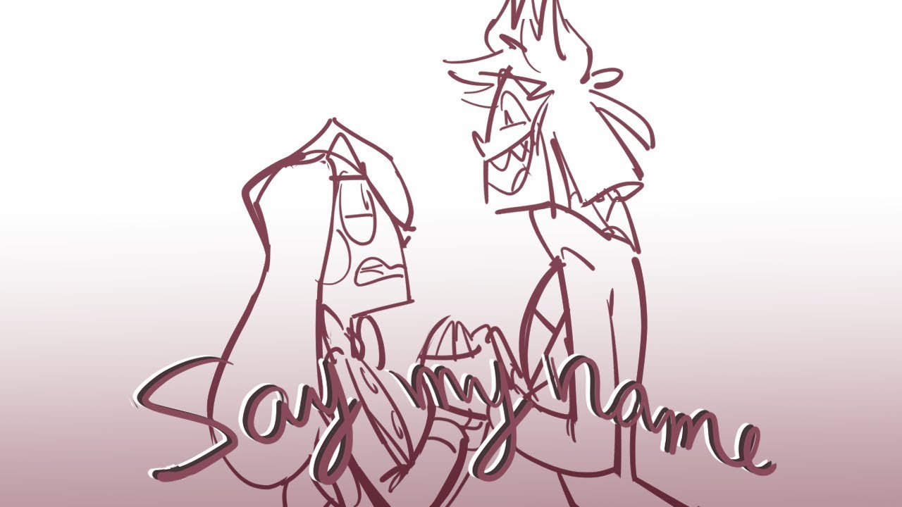 Say My Name | Hazbin Hotel Animatic