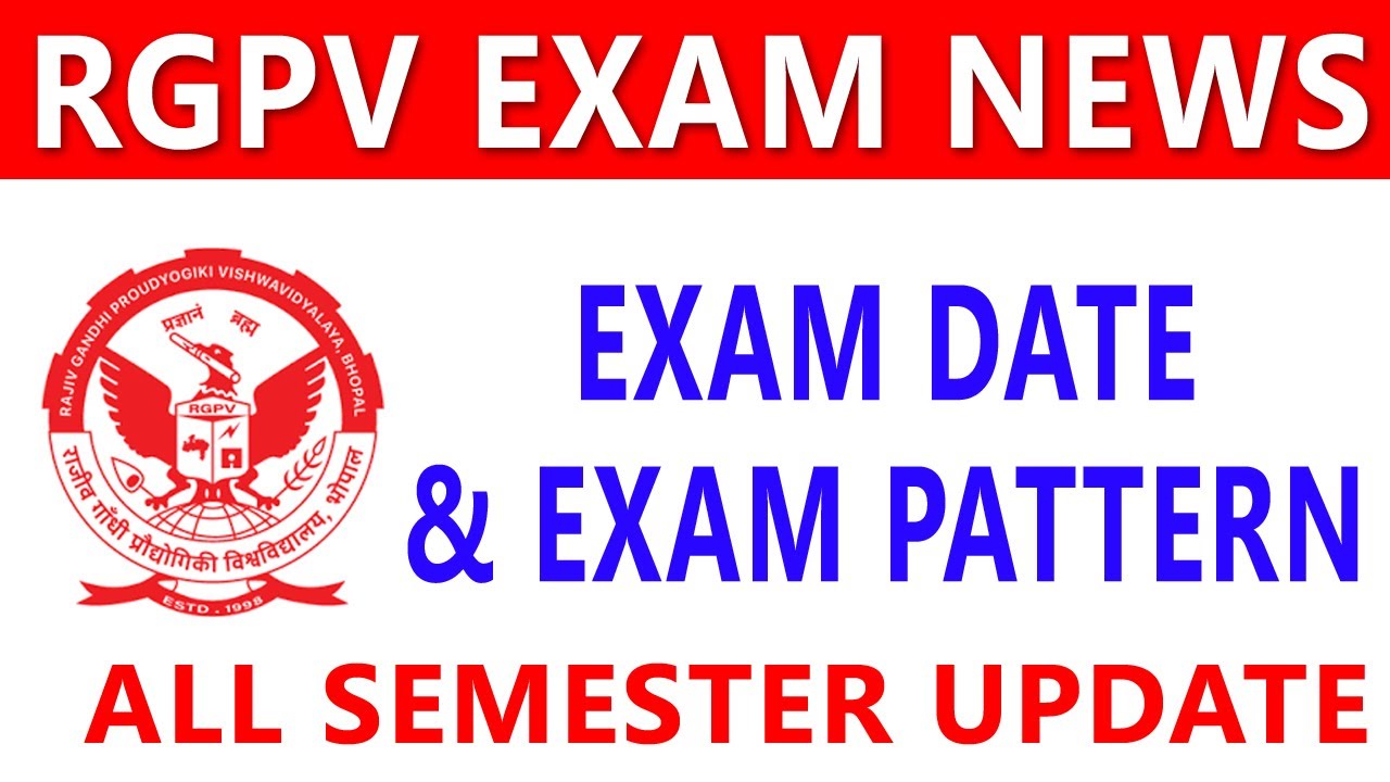 RGPV EXAM NEWS  | RGPV EXAM UPDATE ALL SEMESTER
