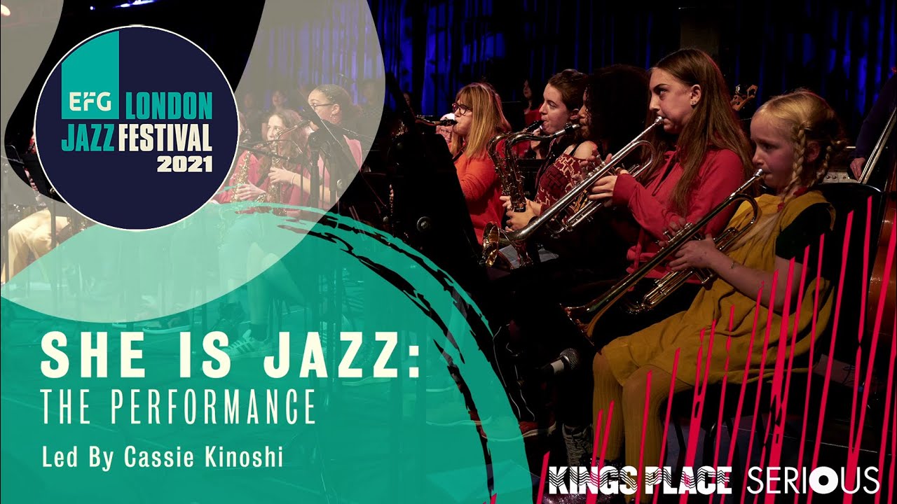 She is Jazz: The Performance | EFG London Jazz Festival 2021