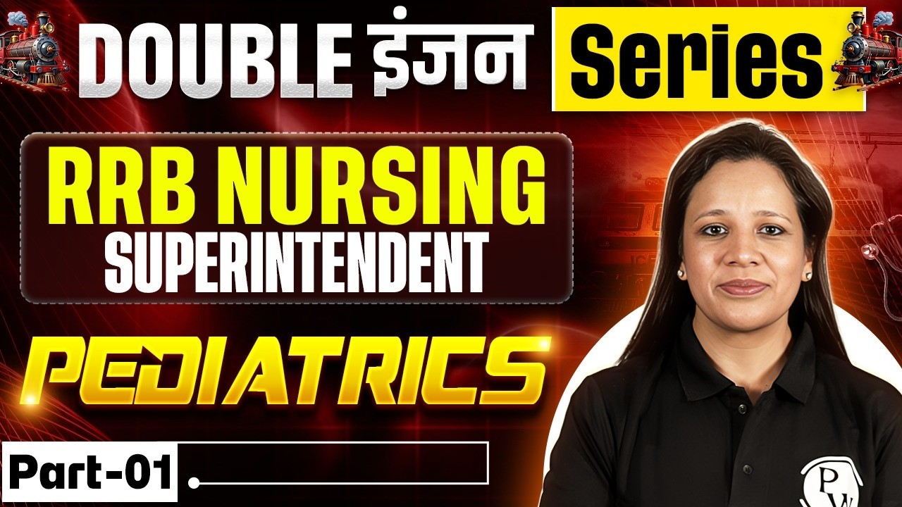 RBB Nursing Superintendent | Pediatrics | Part 1 | By Arti ma'am