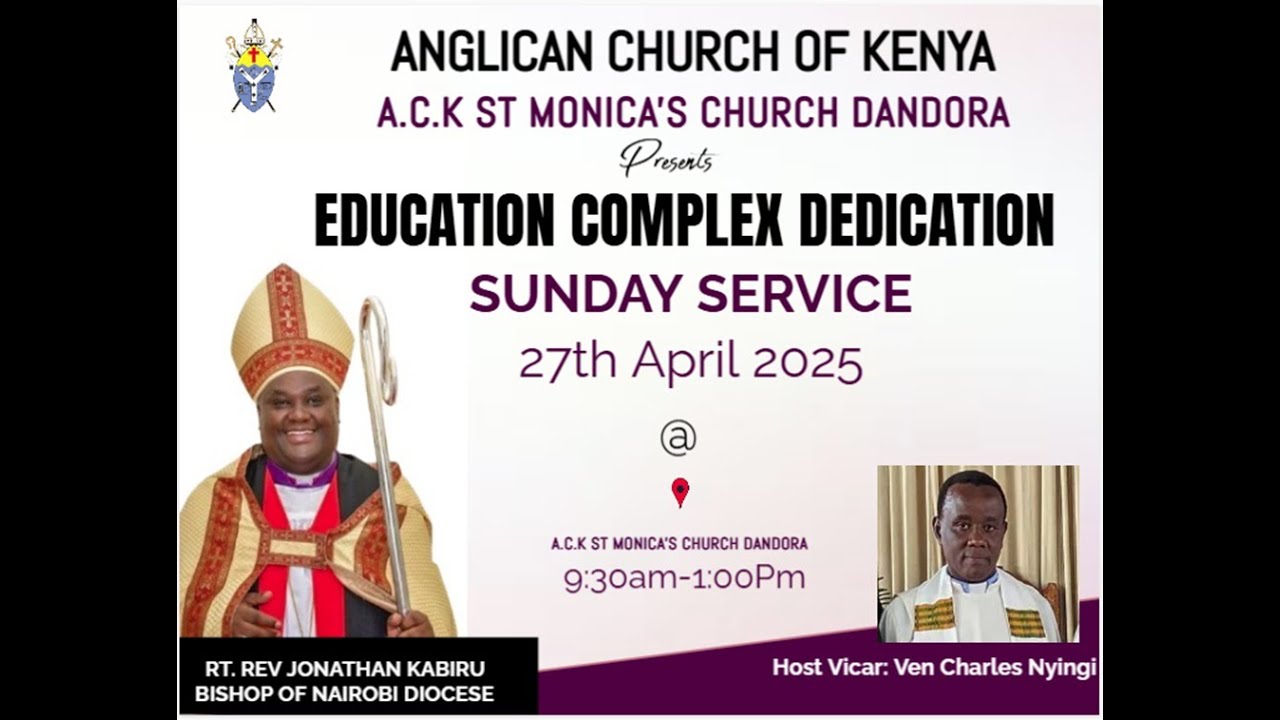EDUCATION COMPLEX DEDICATION ( A.C.K ST MONICA'S DANDORA)