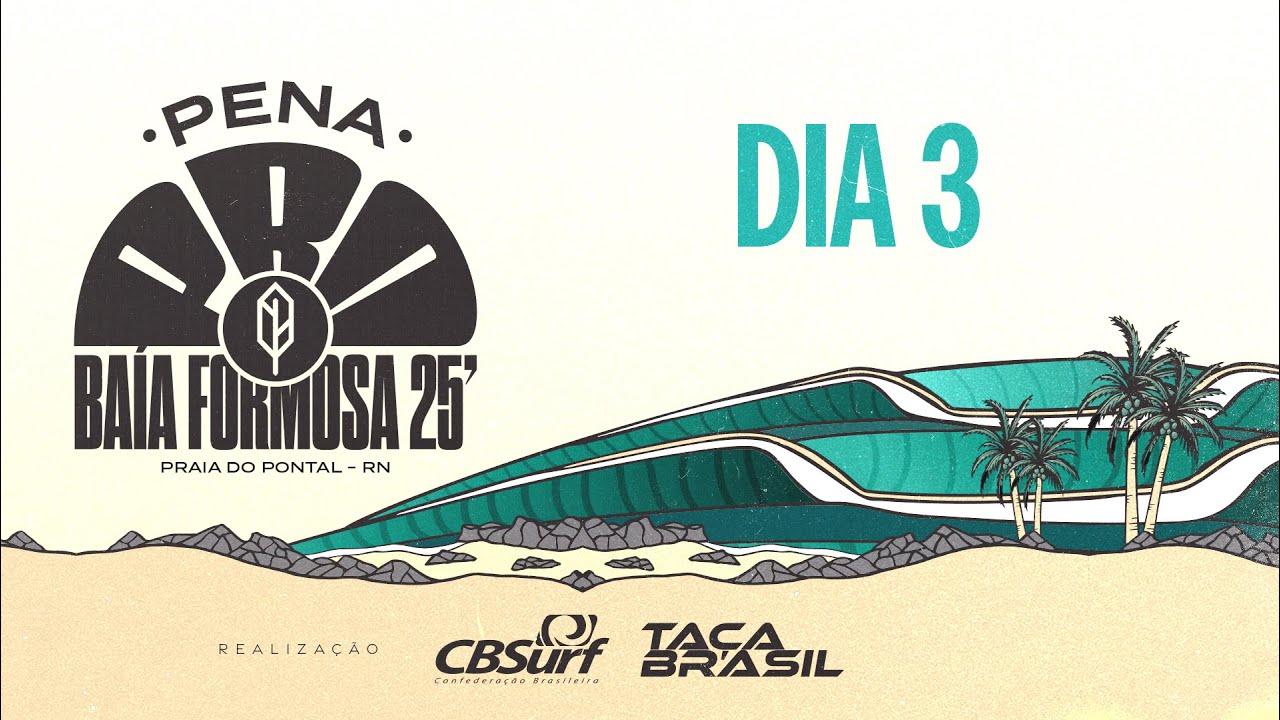 AO VIVO - DIA 03  - CBSURF TAÇA BRASIL PENA PRO BAIA FORMOSA 2025