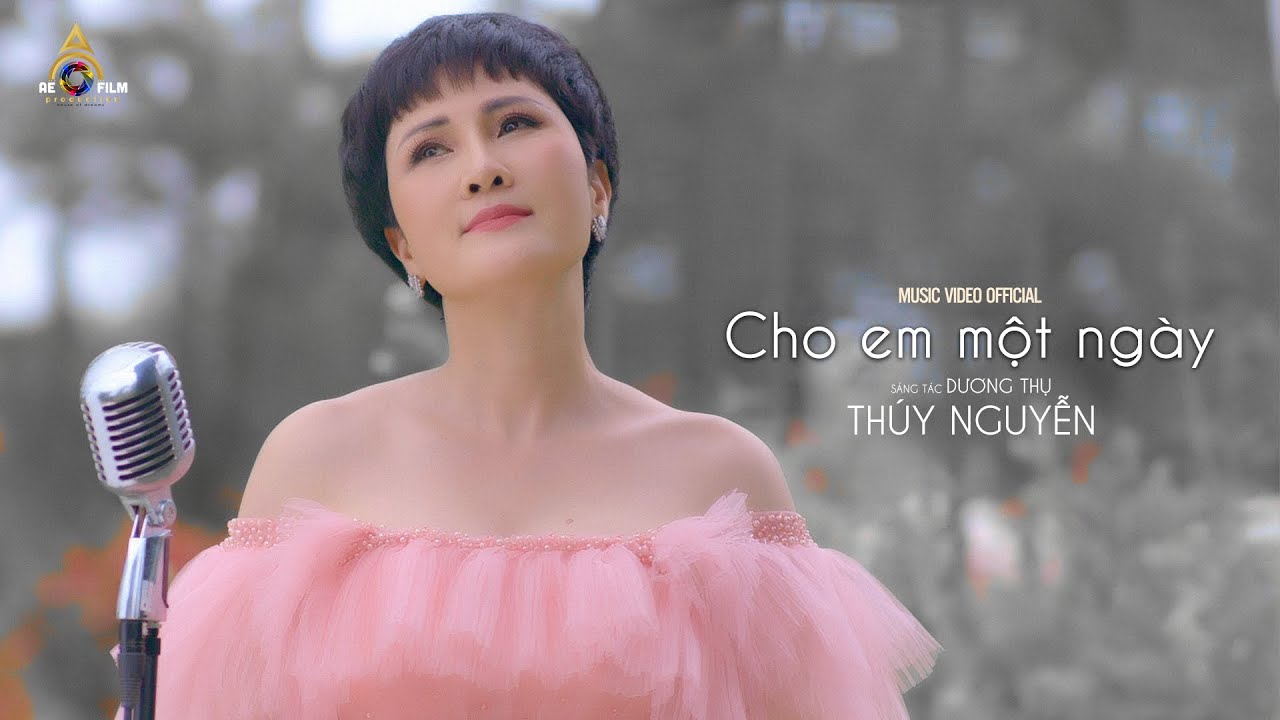 CHO EM MỘT NGÀY ( Dương Thụ ) - THÚY NGUYỄN MV OFFICIAL