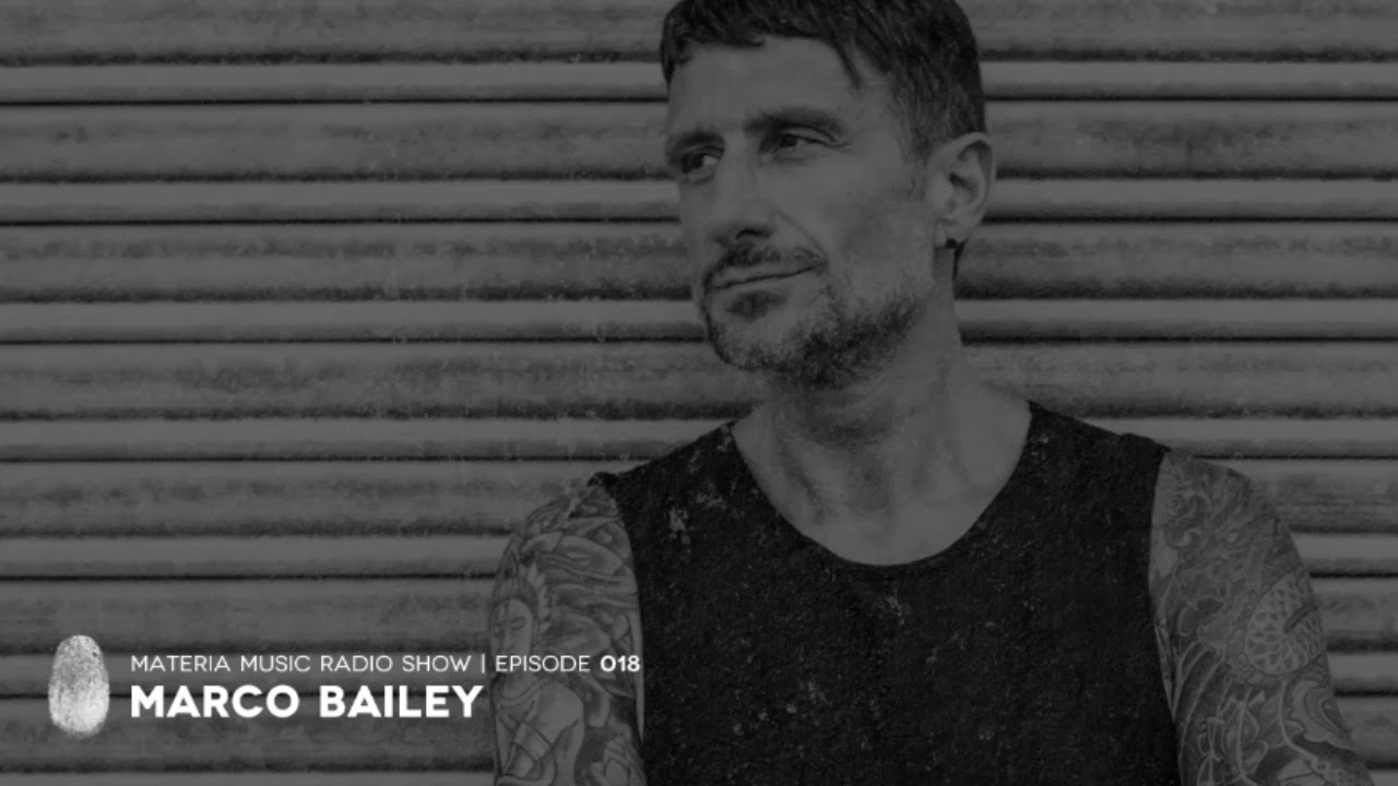 MATERIA Music Radio Show 018 with Marco Bailey (Recorded at MATERIA @ Forty Five, Hasselt)
