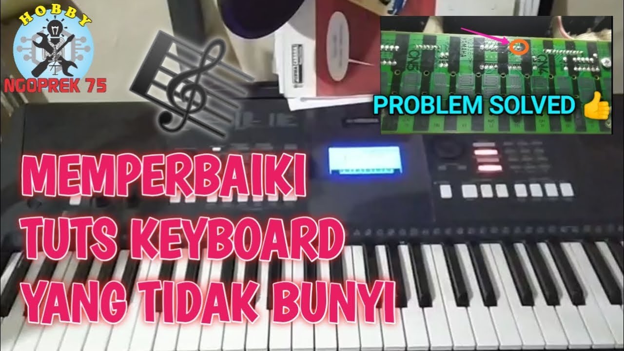 MEMPERBAIKI TUTS KEYBOARD YANG TIDAK BUNYI