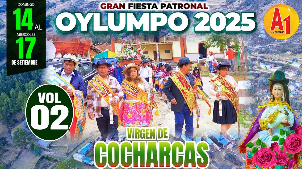📌Oylumpo 2025 - Fiesta en honor a la Virgen de Cocharcas // 𝗩𝗢𝗟. 𝟬2