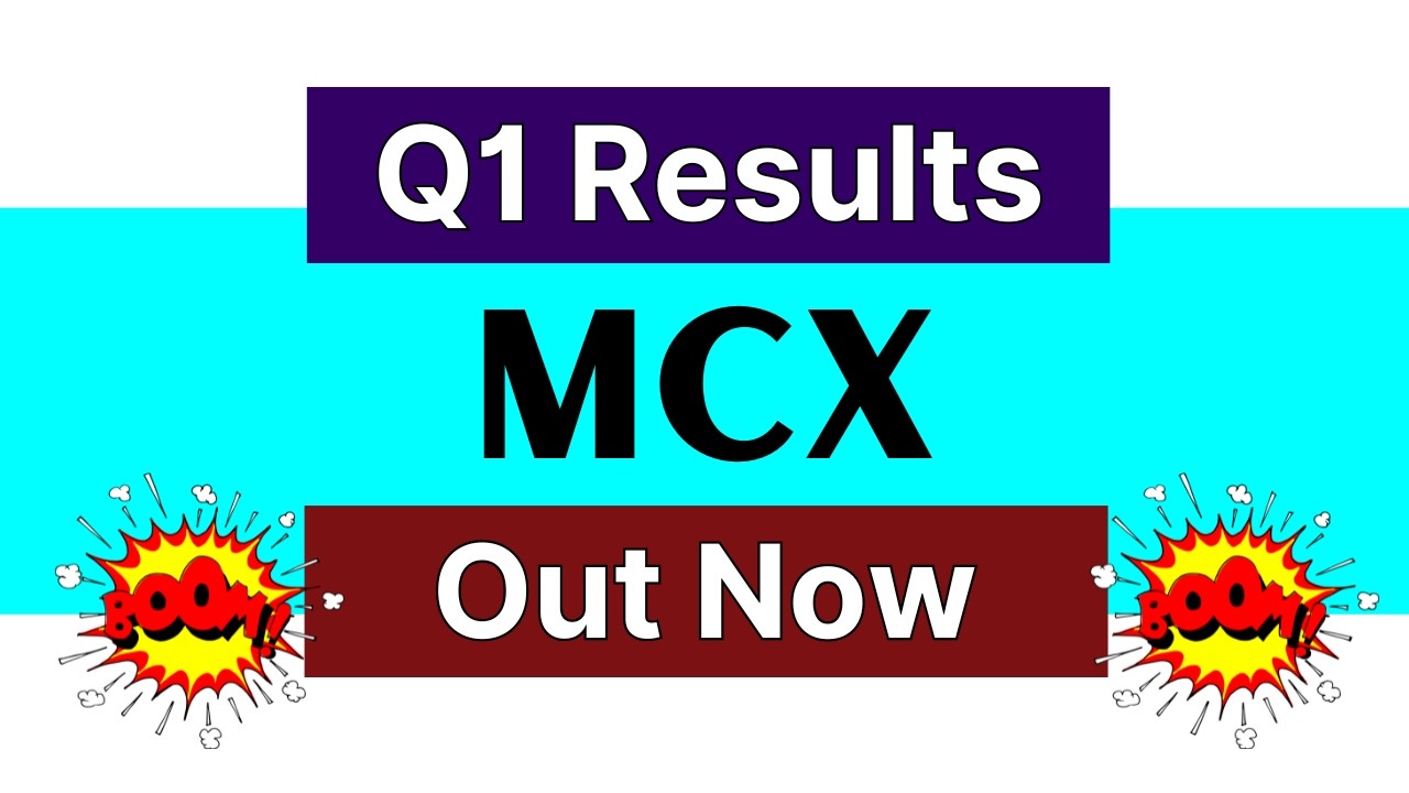 MCX Q1 Results 2027 &bull; MCX Share Latest News &bull; MCX Q1 Results &bull; MCX Share News Today &bull; MCX Share