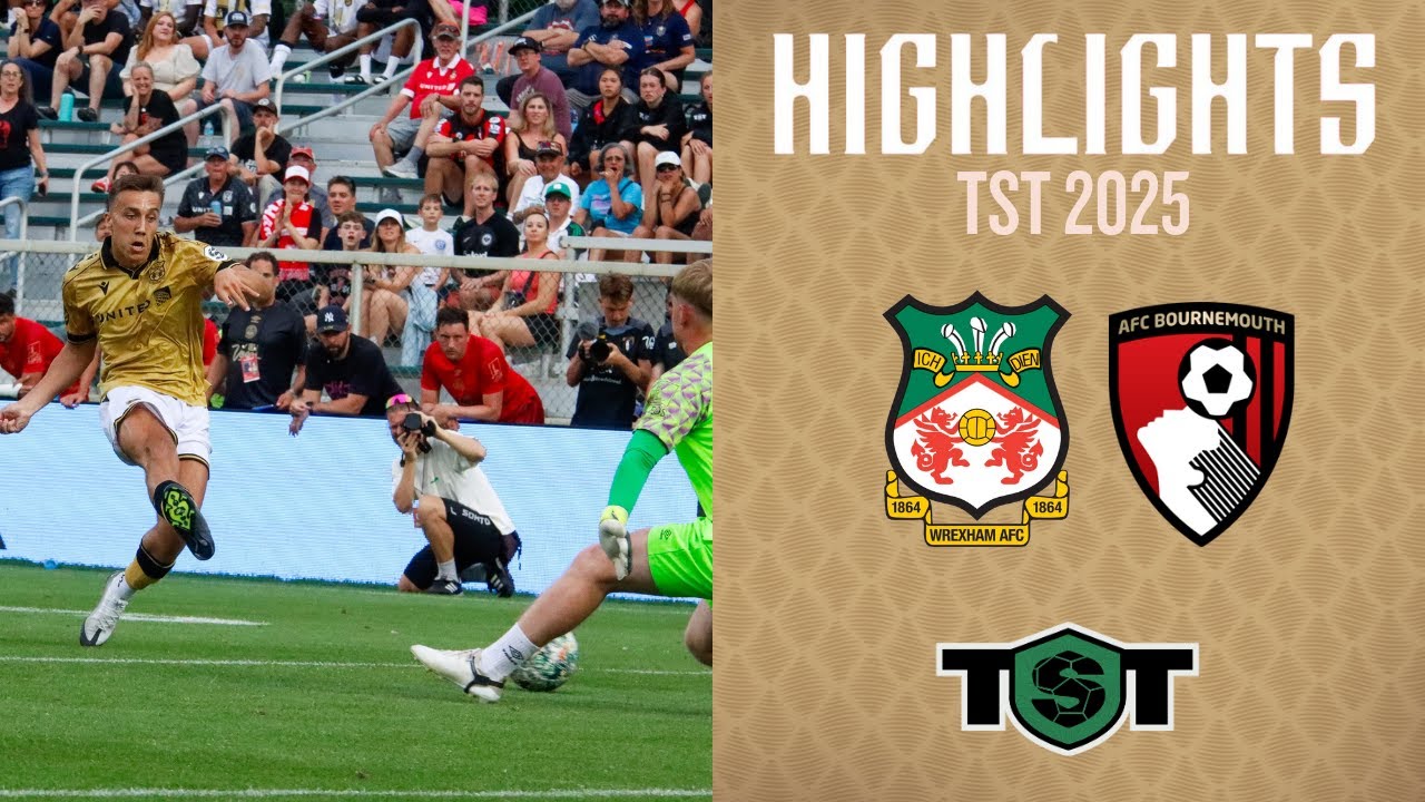 HIGHLIGHTS | TST 2025 - Wrexham Red Dragons vs AFC Bournemouth