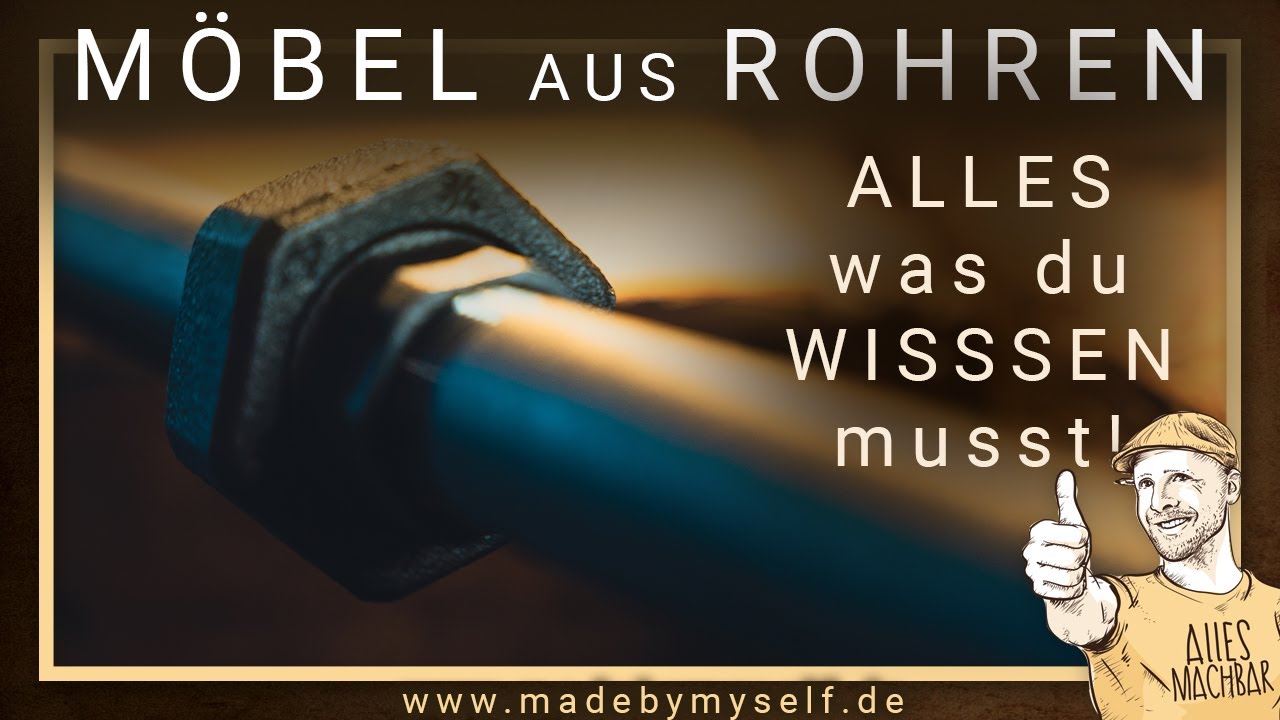 Rohrmöbel, Möbel aus Temperguss Rohren im industrial Style selber bauen - ALLES was du WISSEN musst!