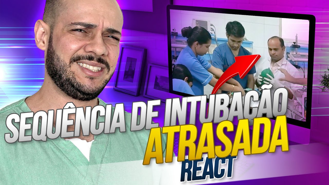 Sequência de intubação atrasada: o que NÃO fazer *OPINIÃO SINCERA*