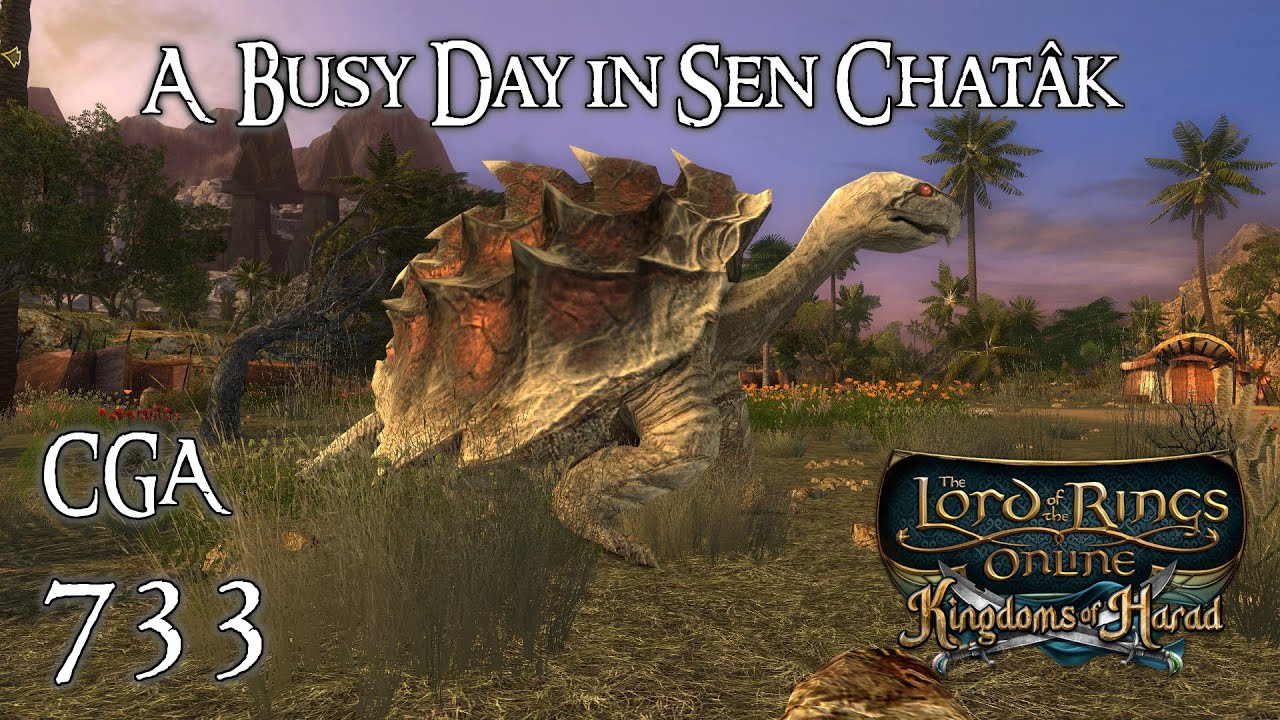 LOTRO | A Busy Day in Sen Chatâk | Citadel Guard Adventures Episode 733