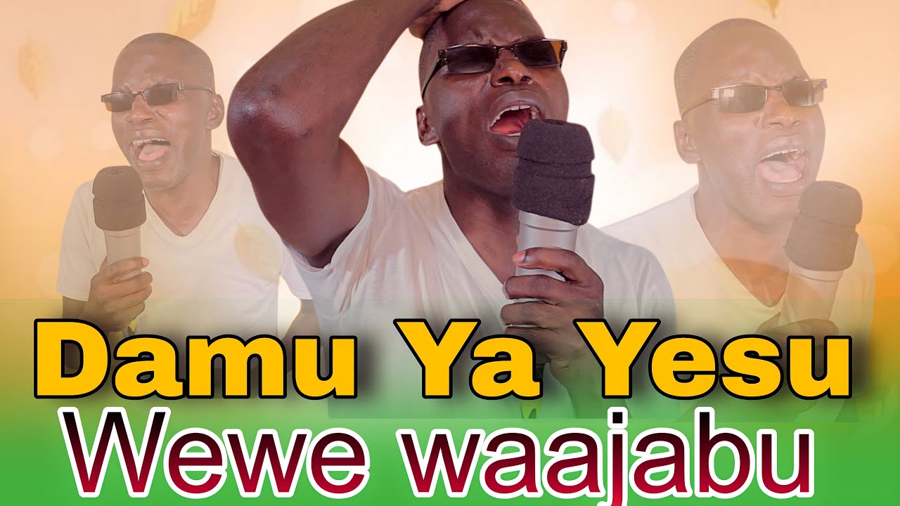 DAMU YA YESU // WEWE WA AJABU-  WILLY MBARIKIWA
