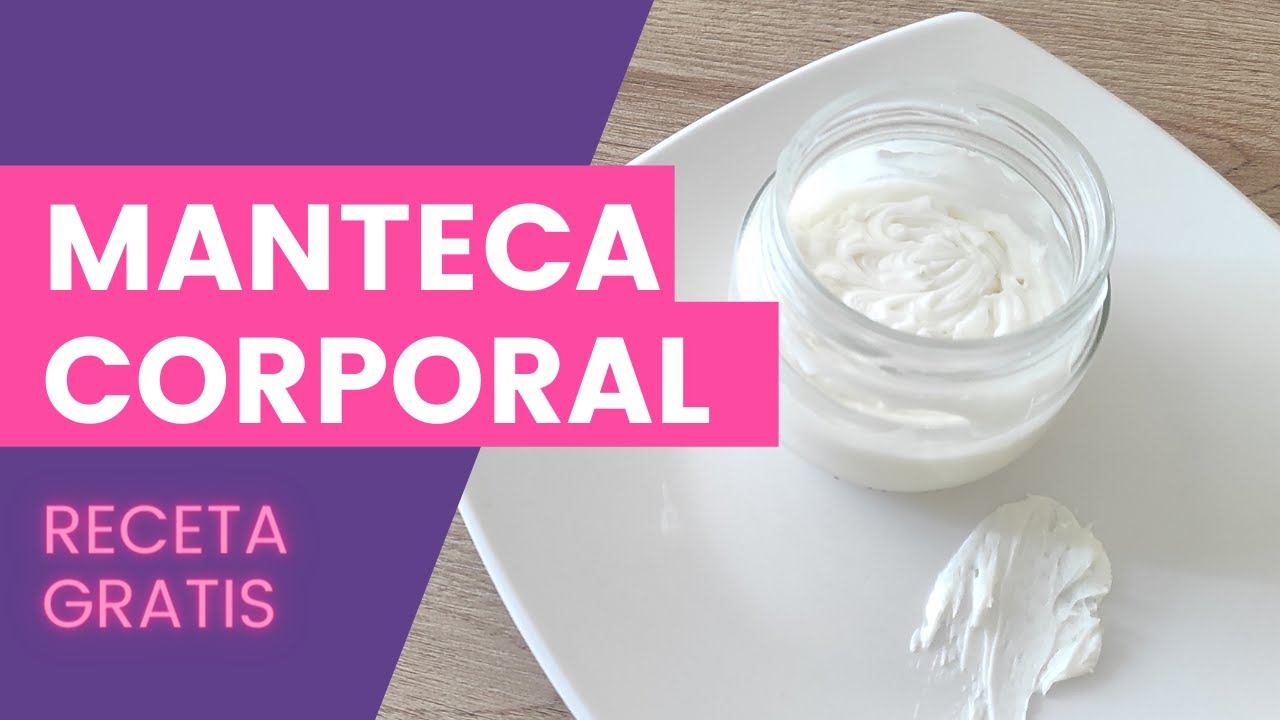 Cómo hacer MANTECA CORPORAL / BODY BUTTER de Karité + Receta Gratis