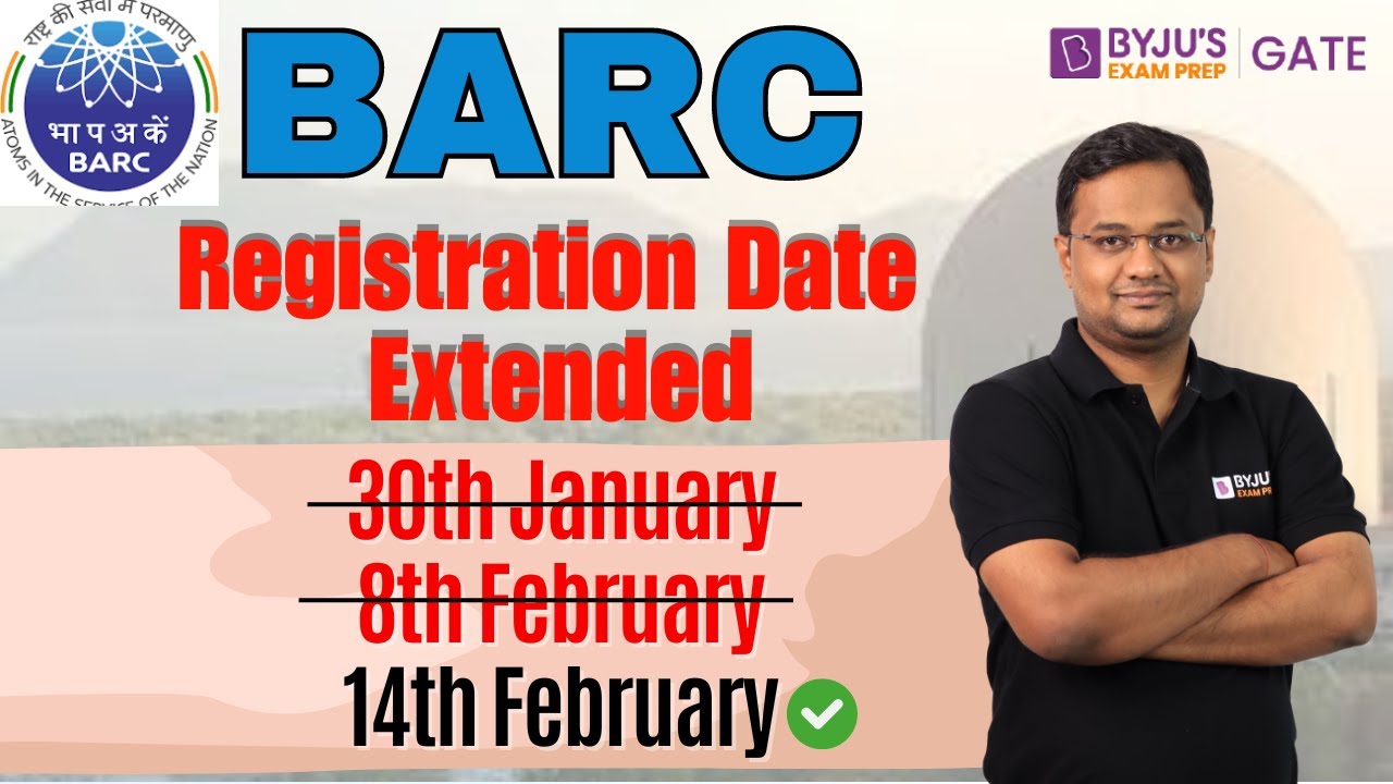 BARC Registration Date Extended | BARC OCES/DGFS 2024 | BYJU'S GATE