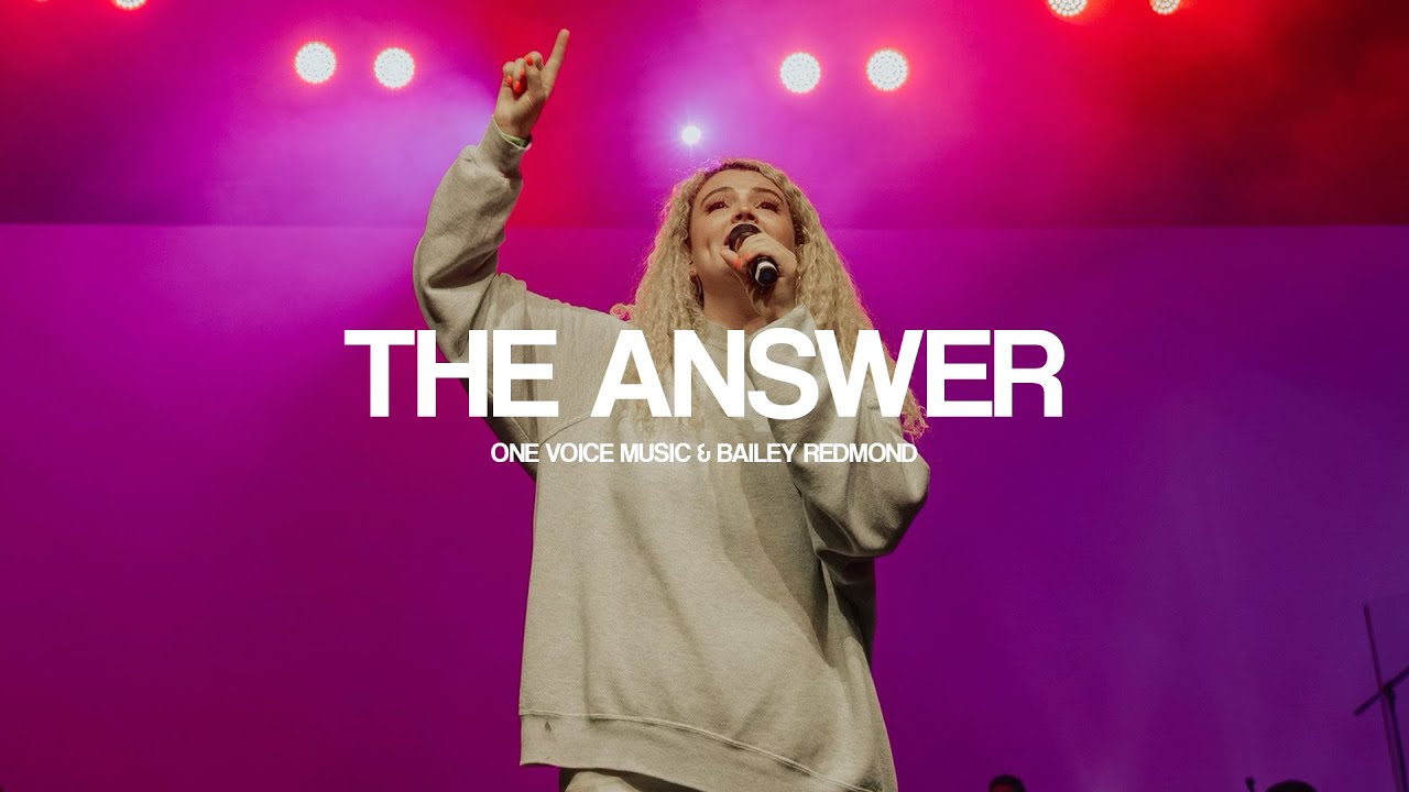 The Answer (Live from Genz For Jesus) - One Voice Music and Bailey Redmond