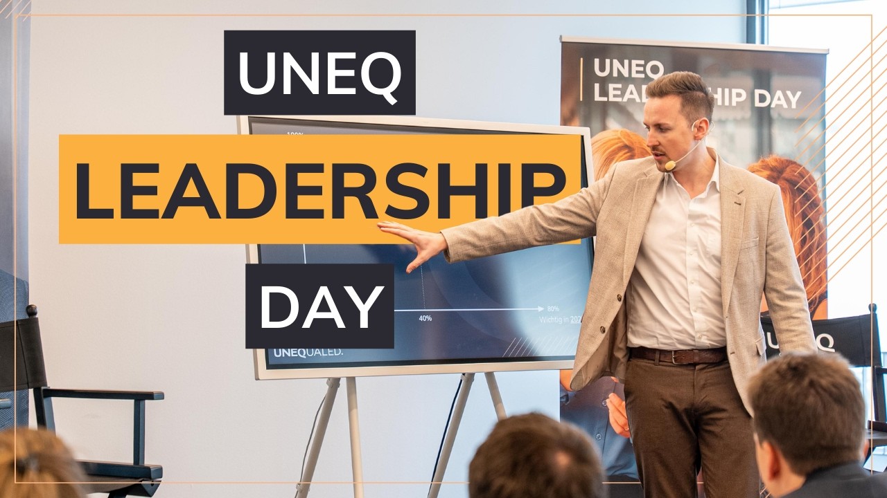 EIN TAG, der dein UNTERNEHMEN ver&auml;ndert! - UNEQ Leadership Day | DAS F&uuml;hrungskr&auml;fte-Seminar