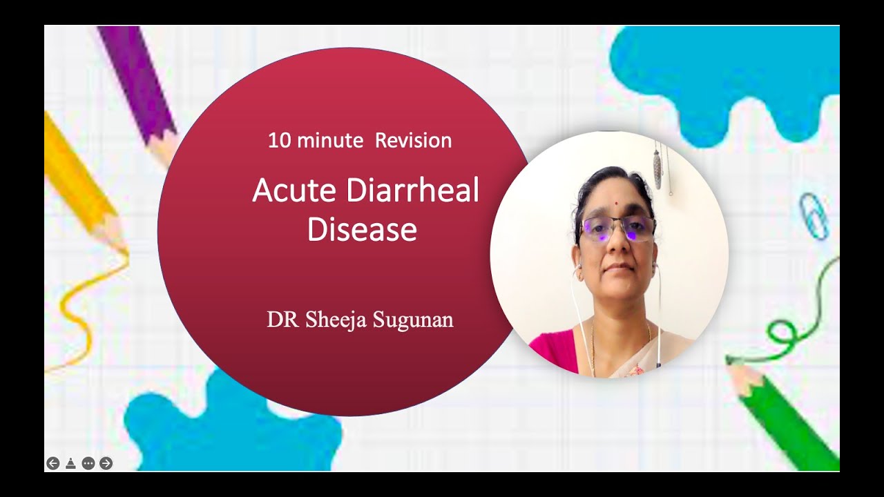 10 minute Revision / Pediatrics /Acute Diarrhoeal Disease /ADD by Dr Sheeja Sugunan. Session 4
