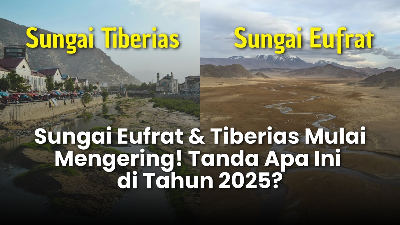 Kondisi Sungai Tiberias dan Eufrat Mengering di Tahun 2025!!