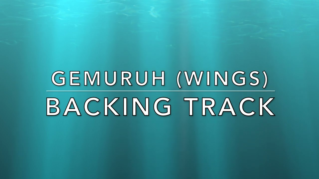 Gemuruh (Wings & Search) - Backing Track