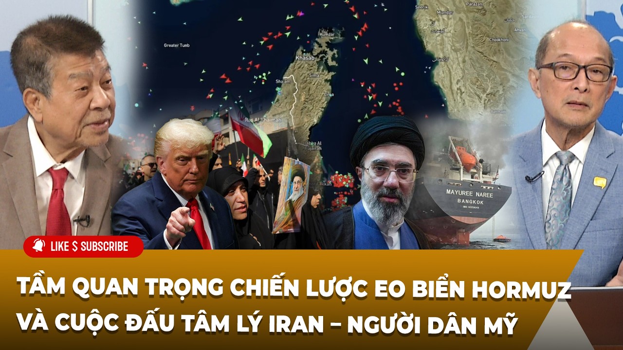 Tin Nổi Bật (03-11-2026) Tầm quan trọng chiến lược eo biển Hormuz và cuộc đấu tâm lý Iran – dân Mỹ