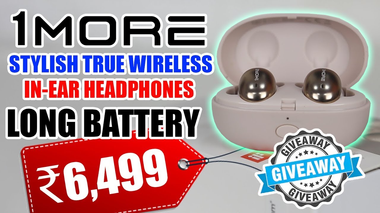 Giveaway, 1MORE True Wireless Earbuds Unboxing and Review [ Hindi ]