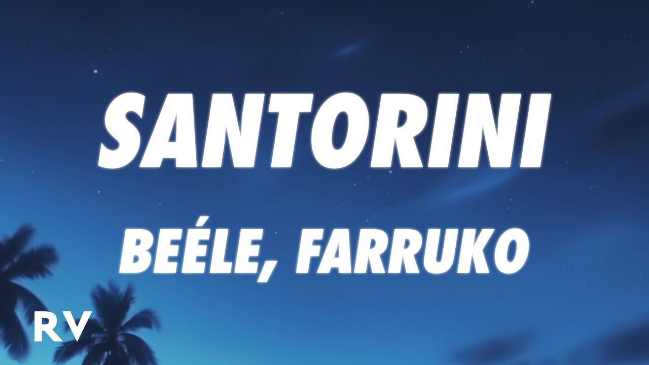 Beéle, Farruko - Santorini (Letra/Lyrics)