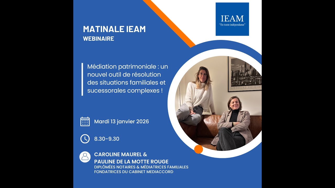 Médiation patrimoniale - Matinale IEAM 13/01/26