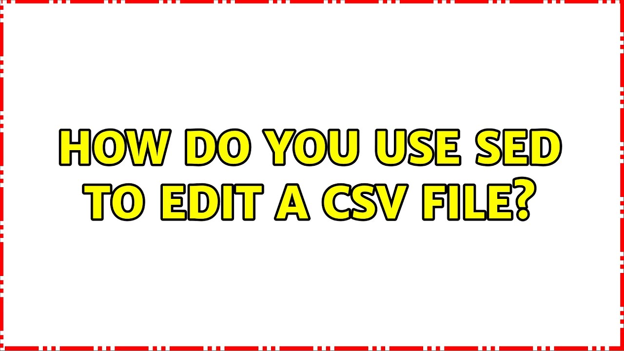 Ubuntu: How do you use sed to edit a CSV file?