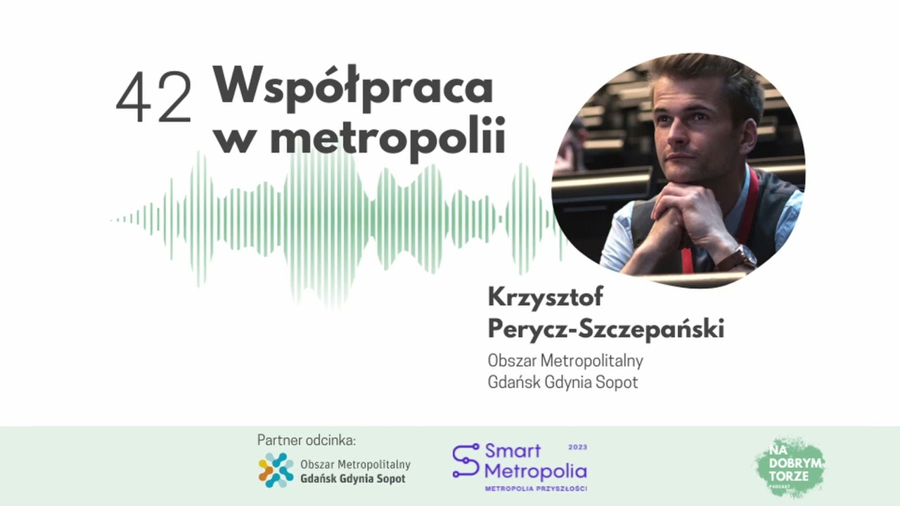 42: Współpraca w metropolii - Krzysztof Perycz-Szczepański