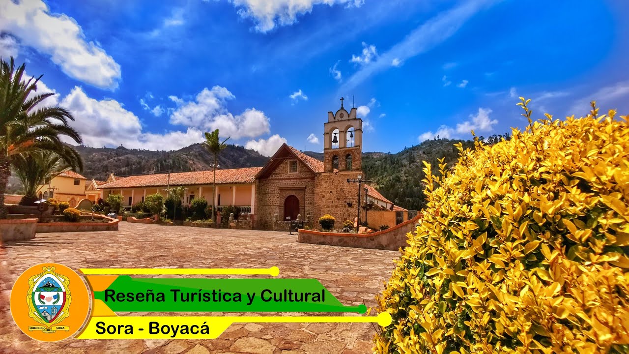 Reseña Turística y Cultural Del Municipio De Sora   Boyacá   Colombia