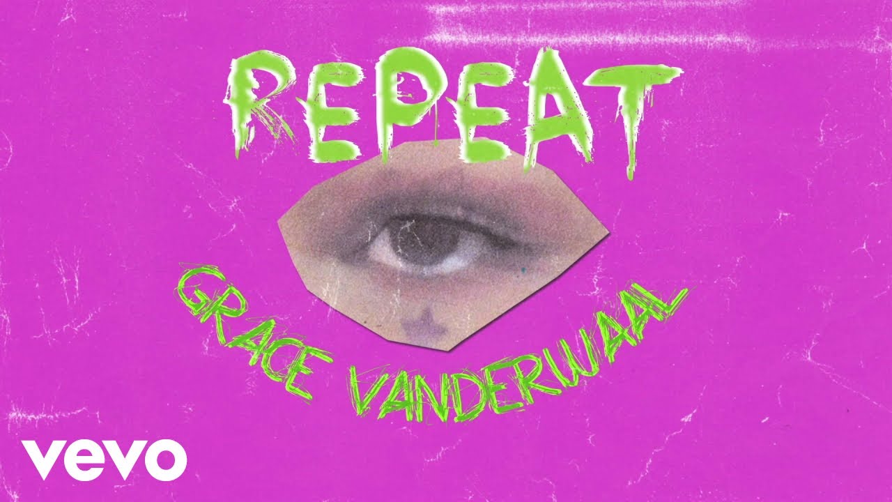Grace VanderWaal - Repeat (Official Lyric Video)