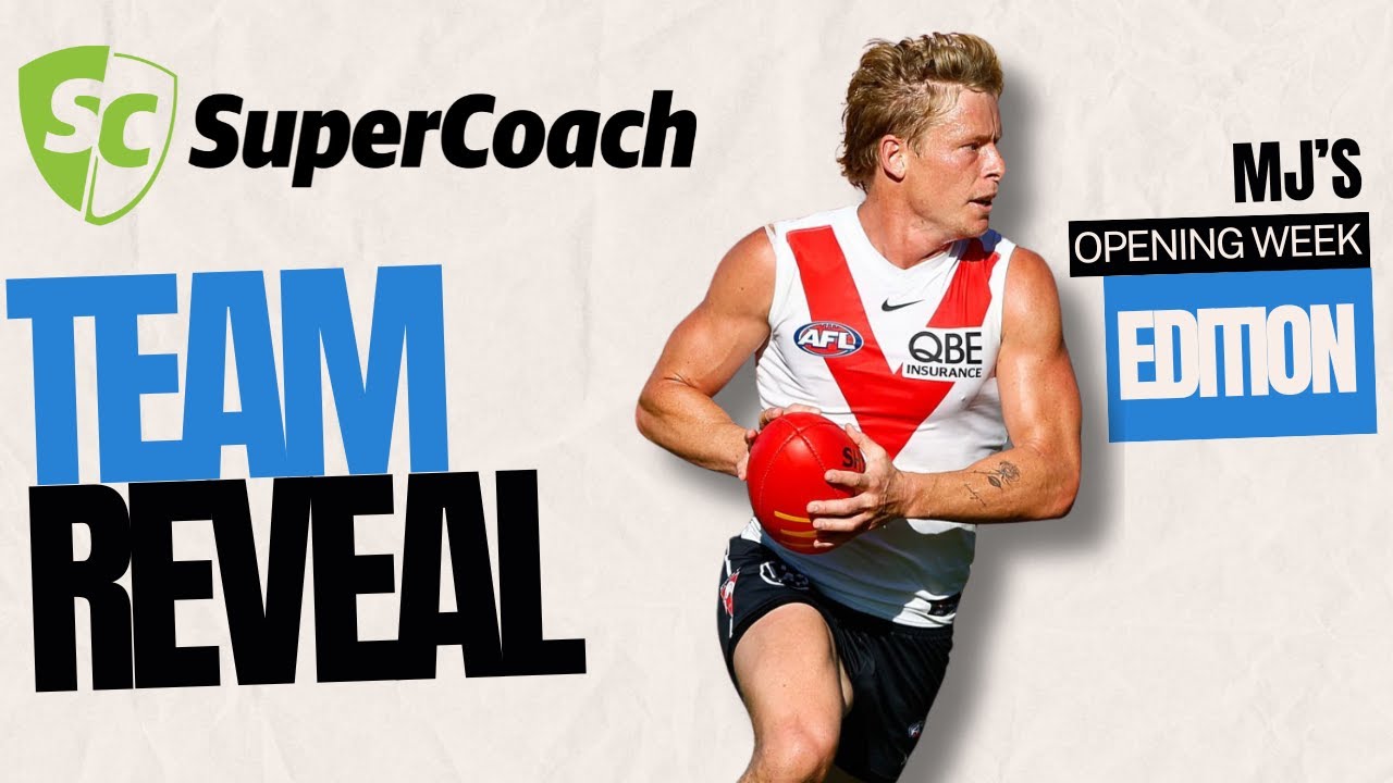 MJ's SuperCoach AFL Team Reveal | Opening Week