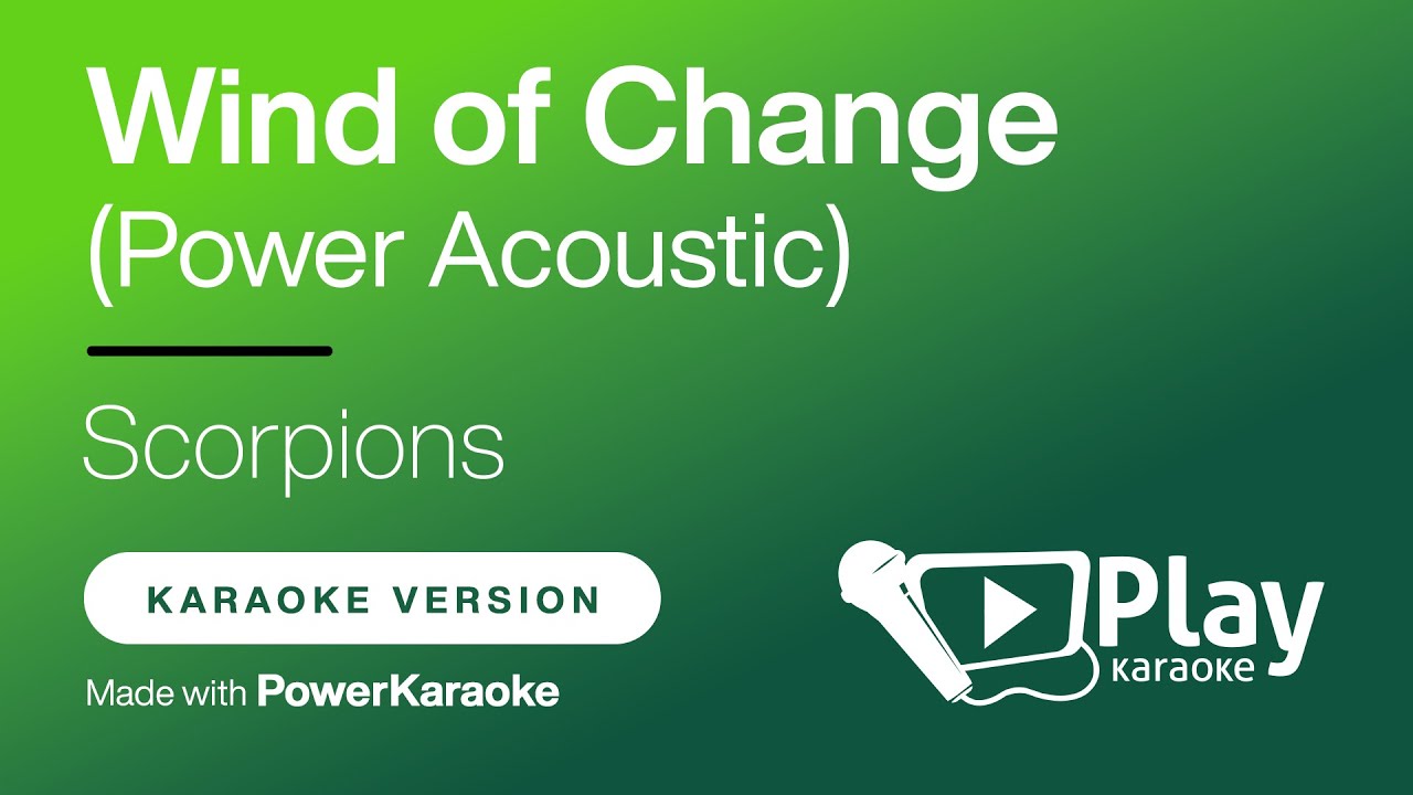 Scorpions - Wind of Change (Power Acoustic) - Karaoke 🎤 PlayKaraoke Instrumental