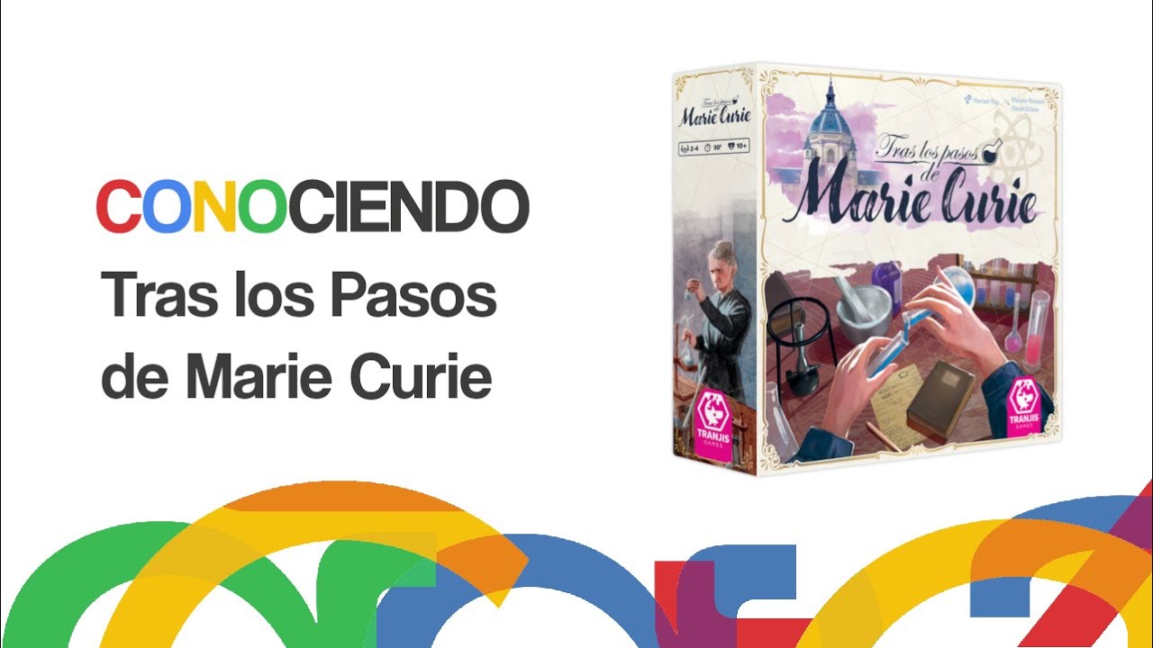 Conociendo Tras los pasos de Marie Curie
