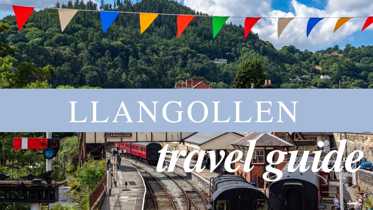Exploring Llangollen - the most beautiful town in Wales