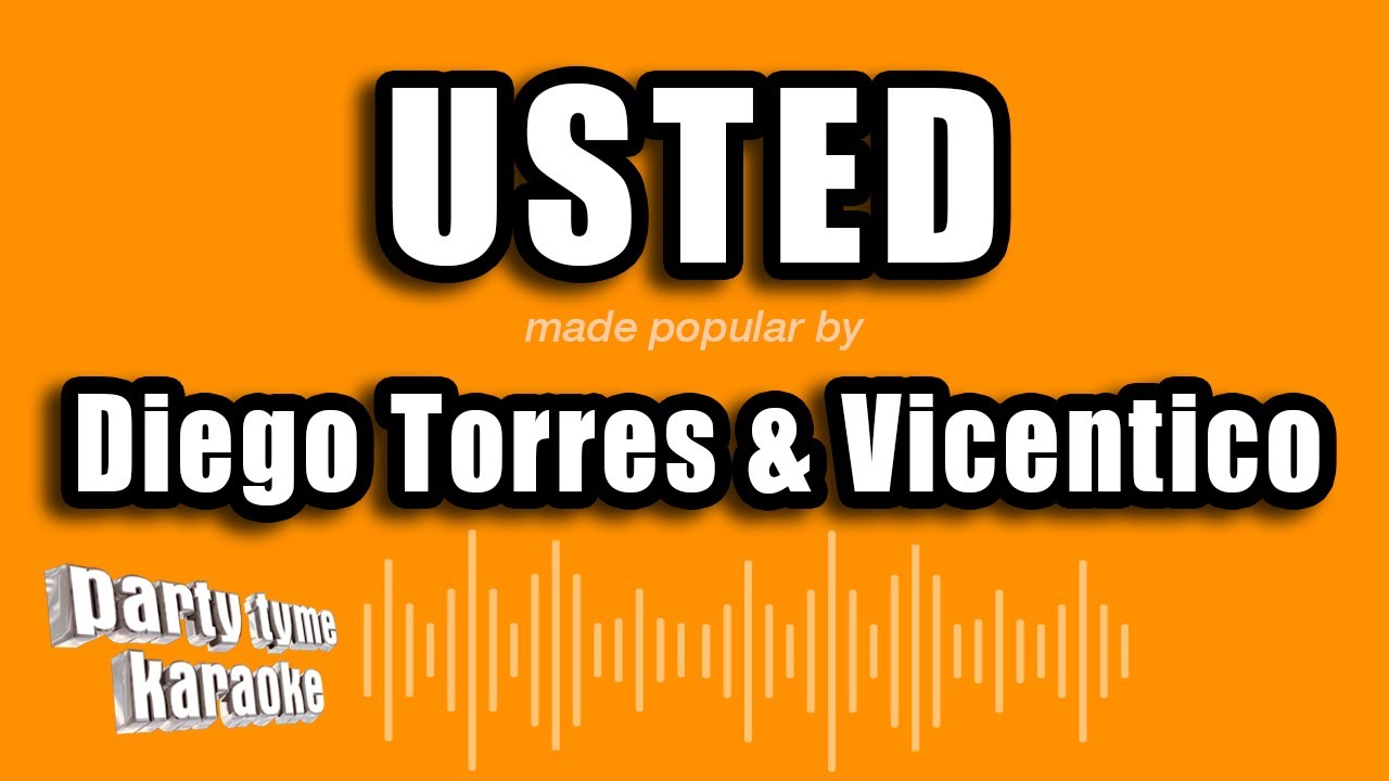 Diego Torres & Vicentico - Usted (Versión Karaoke)