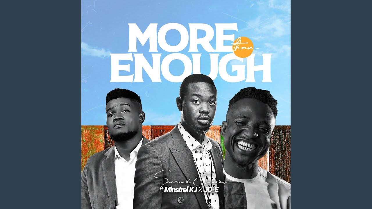 More Than Enough (feat. Minstrel K.I & Jo-E)