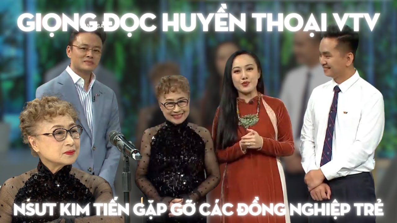 NSƯT Kim Tiến gặp gỡ các đồng nghiệp trẻ | Giọng đọc huyền thoại của VTV