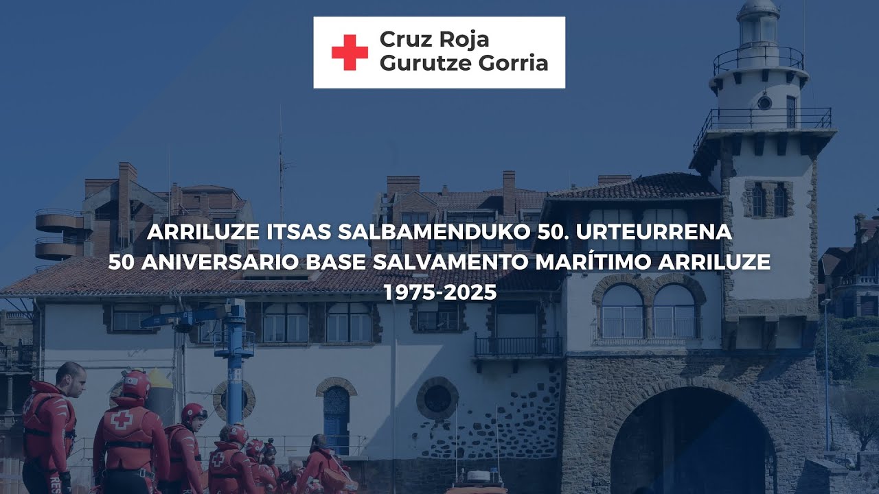 [#CruzRojaEnElMar] | 50 Aniversario de la Base de Salvamento Marítimo de Arriluze | 1975-2025