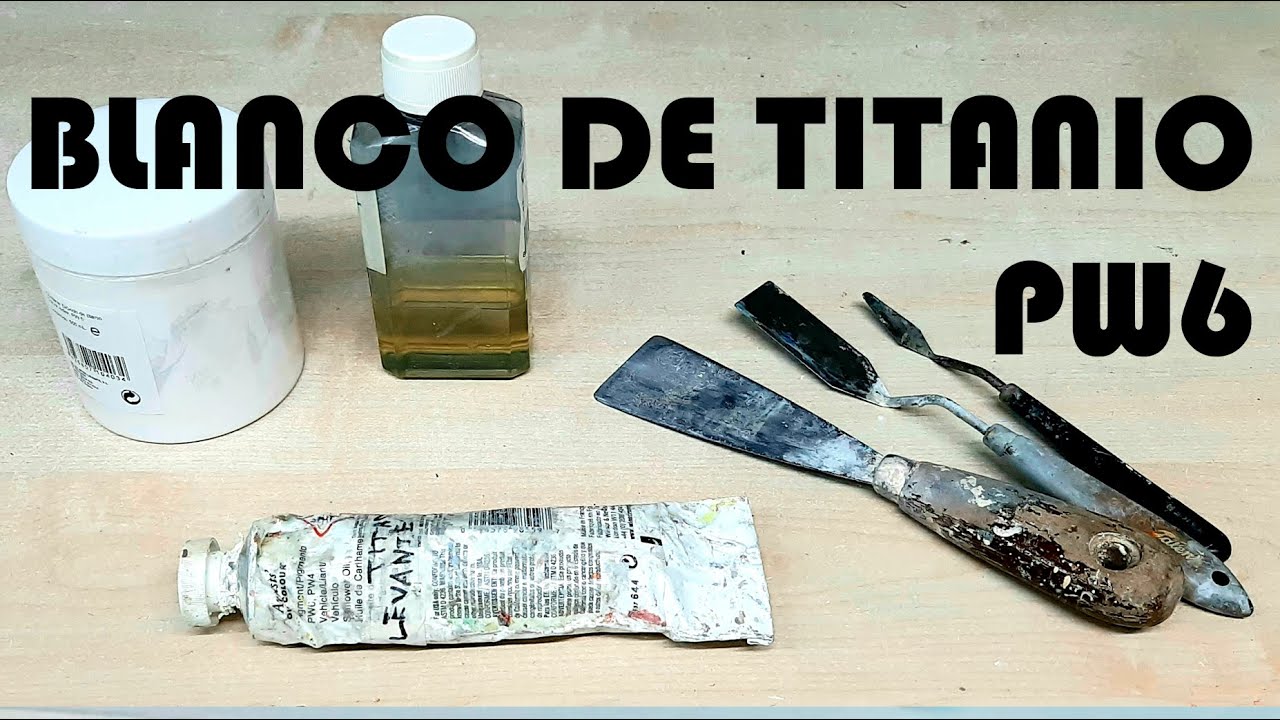 HACER BLANCO DE TITANIO OLEO