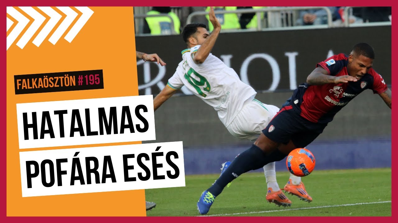 FALKA&Ouml;SZT&Ouml;N #195 | POF&Aacute;RA ES&Eacute;S | Cagliari - Roma 1-0 | A sz&iacute;v, az &eacute;sz &eacute;s az akarat &ndash; mind hi&aacute;nyzott
