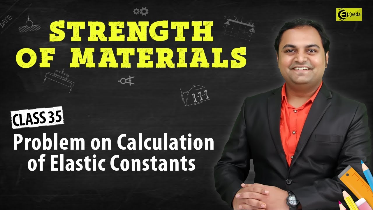 Problem on Calculation of Elastic Constants - Stress and Strain - Strength of Materials