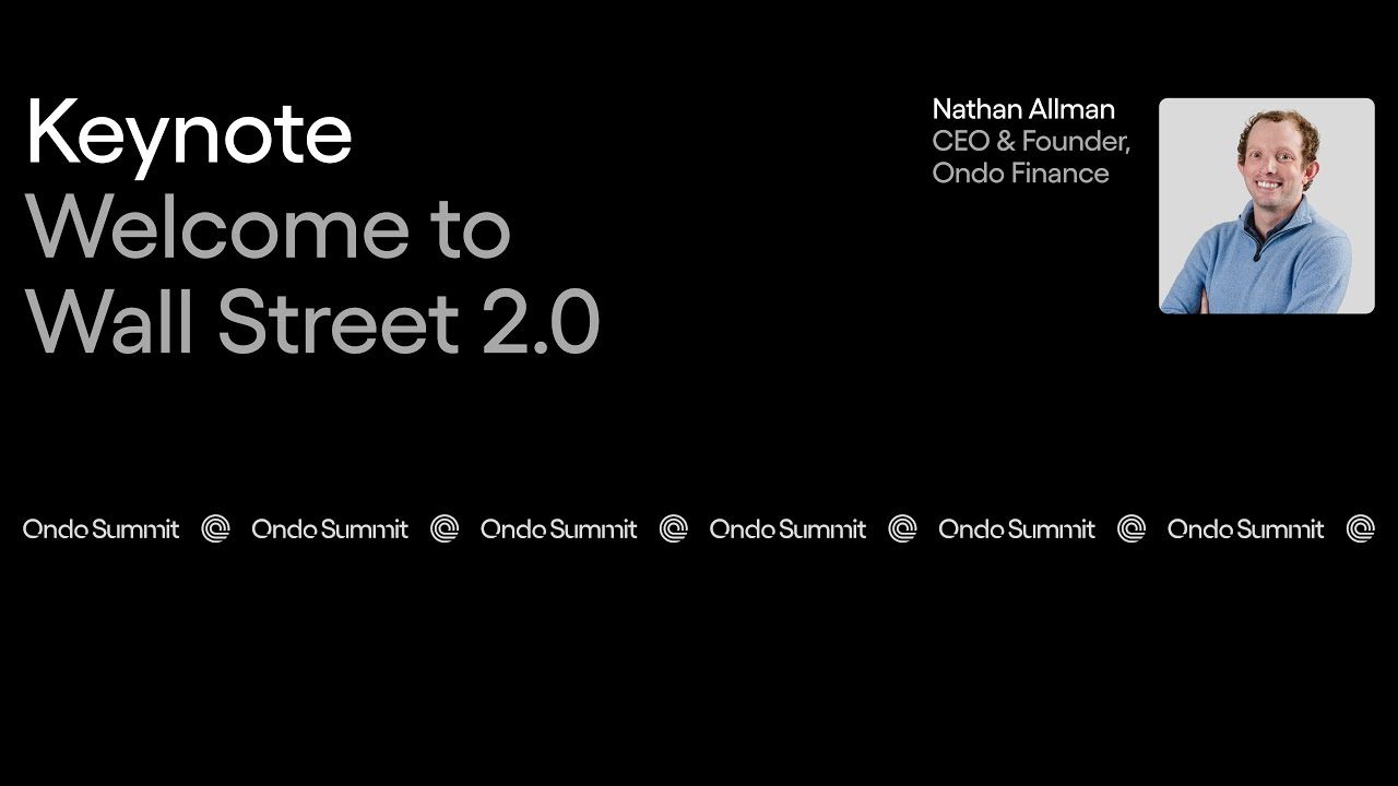 Welcome to Wall Street 2.0: Ondo Summit 2025 Keynote