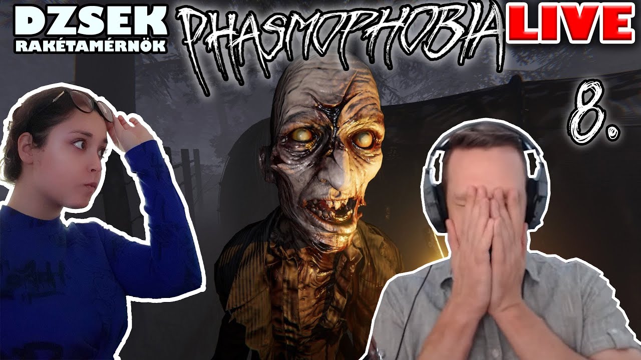 🔴 Phasmophobia - LIVE - 8. Rész - Vak vezet Világtalant