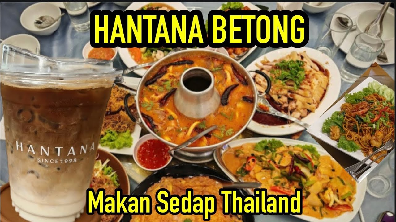 BETONG THAILAND | Hantana Betong Restaurant | Murah Sedap Byk Pilihan Menu #streetfoodthailand 