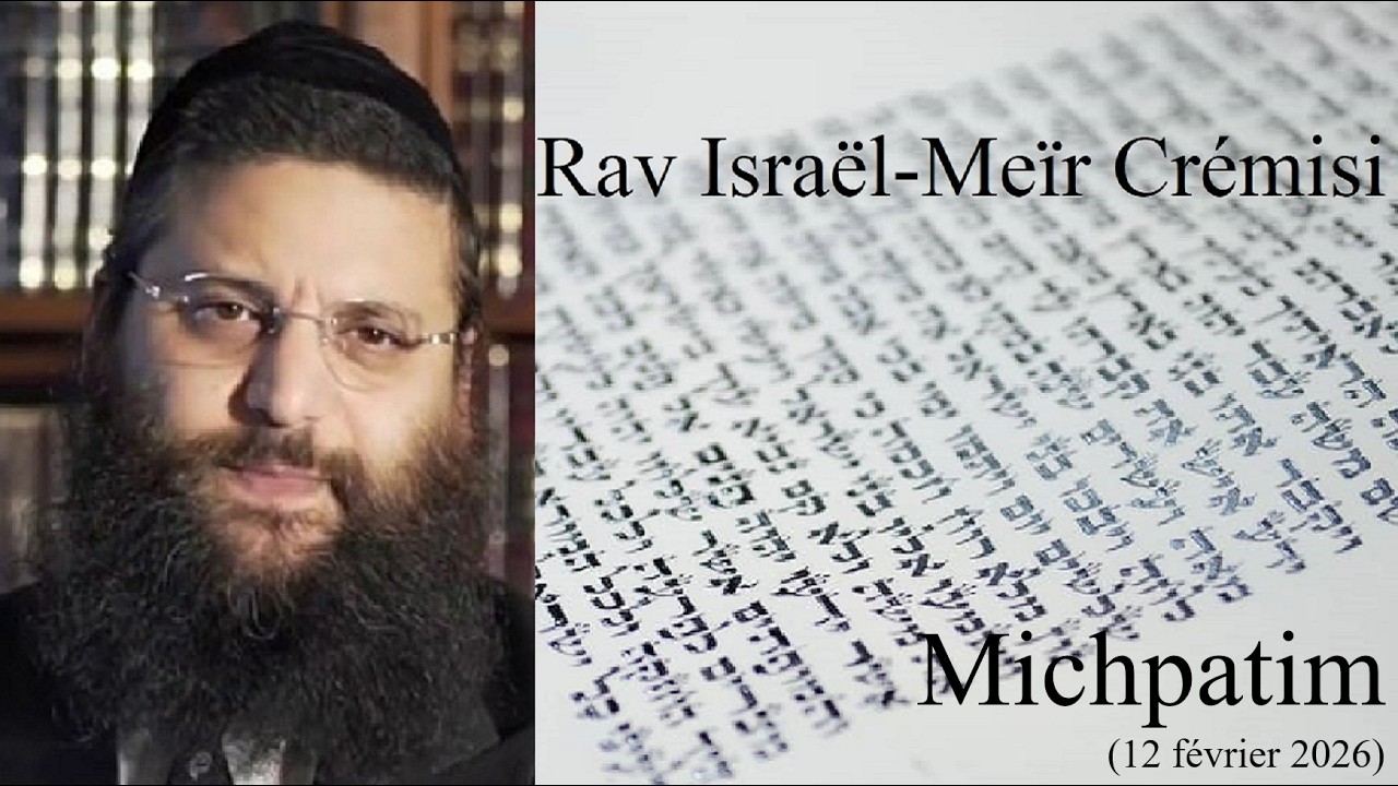 Rav Israël-Meïr Crémisi - 18 Michpatim