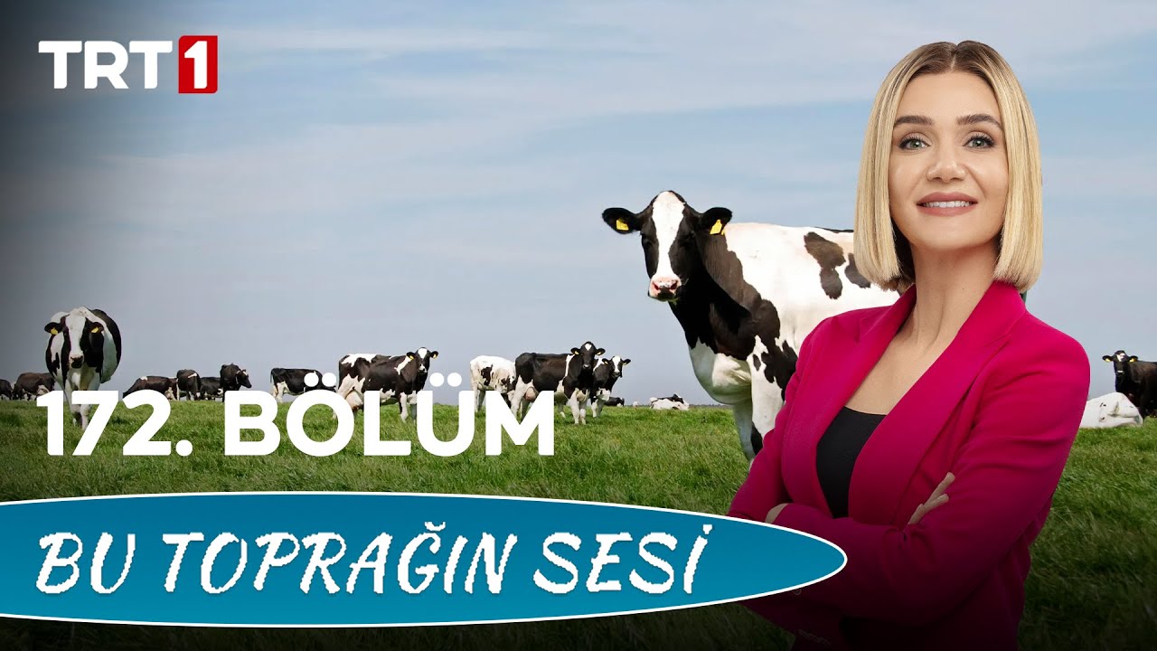 Bu Toprağın Sesi  172. Bölüm - Bir Süt Çiftliğinin Kuruluş Hikayesi