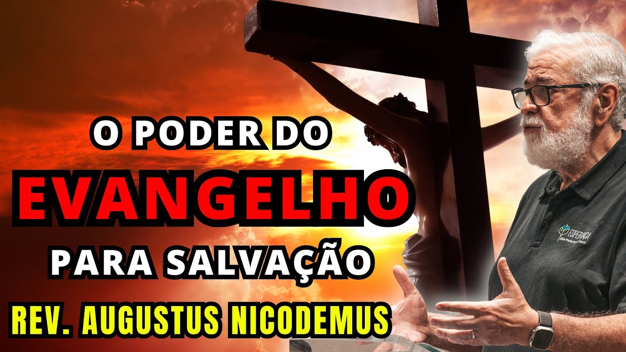 Evangelho: poder para salvação (Romanos 1) | Augustus Nicodemus