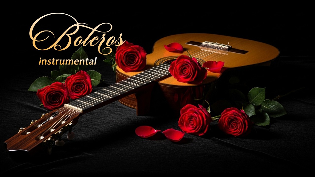 Romantic Music – Bolero Guitar for Dinner & Love