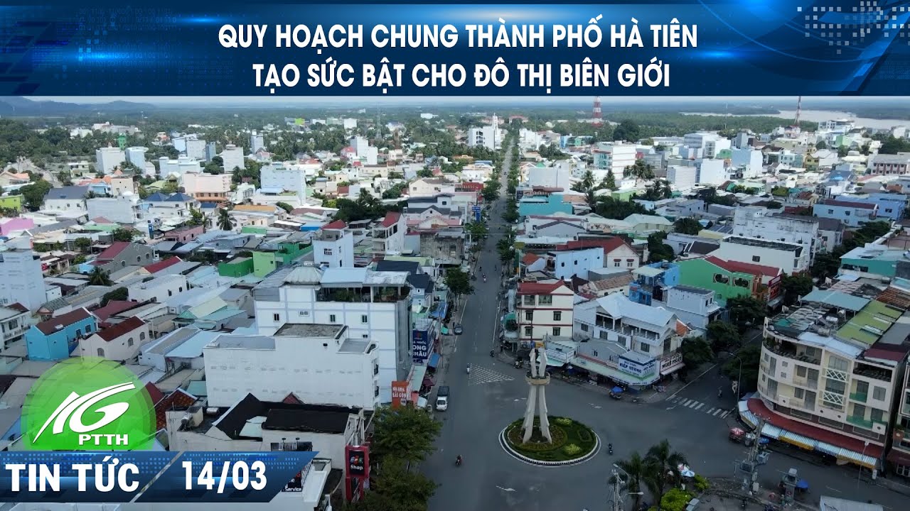 Quy hoạch chung thành phố Hà Tiên tạo sức bật cho đô thị biên giới I THKG